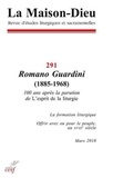  Éditions du Cerf - La Maison-Dieu N° 291 : Romano Guardini (1885-1968) - 100 ans après la parution de L'esprit de la liturgie.
