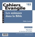 Didier Luciani - Cahiers Evangile N° 183, mars 2018 : Les animaux dans la Bible.