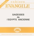 Jean Lévêque - Supplément aux Cahiers Evangile N° 46 : Sagesses de l'Egypte ancienne.