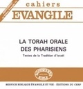 Pierre Lenhardt et Matthieu Collin - Supplément aux Cahiers Evangile N° 73 : La torah orale des pharisiens. - Textes et traditions d'Israël.