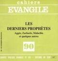 Samuel Amsler - Cahiers Evangile N° 90 : Les derniers prophètes - Aggée, Zacharie, Malachie et quelques autres.