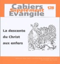 Rémi Gounelle - Supplément aux Cahiers Evangile N° 128, Juin 2004 : 1 Pierre 3, 18-20 et la descente du Christ aux enfers.