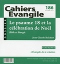  Éditions du Cerf - Cahiers Evangile N° 186 : Le psaume 18 et la célébration de Noël.