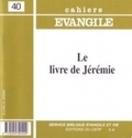 Jacques Briend - Cahiers evangile numero 40 le livre de jeremie.