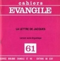  Gallimard loisirs - Cahiers Evangile N° 61 : La lettre de Jacques - Lecture socio-linguistique.