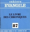 Philippe Abadie - Cahiers Evangile N° 87 : Le livre des Chroniques.