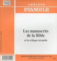 Roselyne Dupont-Roc et Philippe Mercier - Cahiers Evangile N° 102 : Les manuscrits de la Bible et la critique textuelle.