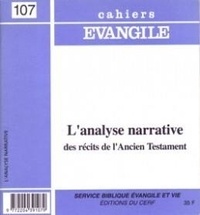Jean-Louis Ska et André Wénin - Cahiers Evangile N° 107 : L'analyse narrative des récits de l'Ancien Testament.