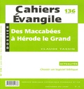 Claude Tassin et Pierre de Martin de Viviès - Cahiers Evangile N° 136, juin 2006 : Histoire d'Israël - Tome 4, Des Maccabés à Hérode le Grand.