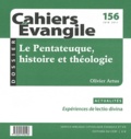 Francis Bonnéric - Cahiers Evangile N° 156, Juin 2011 : Le Pentateuque, histoire et théologie.