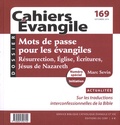 Marc Sevin - Cahiers Evangile N° 169, Septembre 2014 : Mots de passe pour les évangiles - Résurrection, Eglise, Ecritures, Jésus de Nazareth.