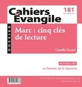 Camille Focant - Cahiers Evangile N° 181, septembre 2017 : Marc : cinq clés de lecture.
