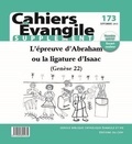 Matthieu Arnold - Supplément aux Cahiers Evangile N° 173, Septembre 2015 : L'épreuve d'Abraham ou la ligature d'Isaac (Genèse 22).