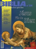 Joseph Stricher - Biblia N° 24 Décembre 2003 : Jésus, fils de Dieu.
