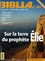 Anne Soupa - Biblia N° 57, Mars 2007 : Sur la terre du prophète Elie.