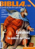 Anne Soupa et Olivier Pradel - Biblia N° 68, Avril 2008 : Ezéchiel ou la colère de Dieu.