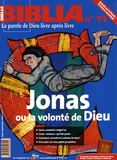 Pierre de Martin de Viviès et Olivier Pradel - Biblia N° 71, Août-septembr : Jonas ou la volonté de Dieu.