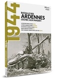 Christophe Lafaye et Daniel Ruelens - 1944  : Ardennes encerclées.