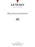  CNRS - Genèses N° 43 : Rencontre(s) coloniale(s).