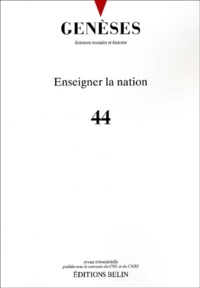  CNRS - Genèses N° 44 : Enseigner la nation.