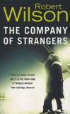 Robert Wilson - The Company Of Strangers.