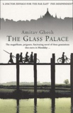 Amitav Ghosh - The Glass Palace.