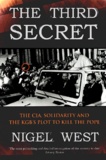 Nigel West - The Third Secret. The Cia, Solidarity And The Kgb'S Plot To Kill The Pope.