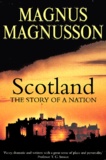 Magnus Magnusson - Scotland. The Story Of A Nation.