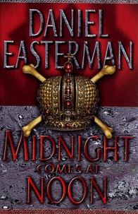 Daniel Easterman - Midnight Comes At Noon.