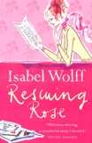 Isabel Wolff - Rescuing Rose.
