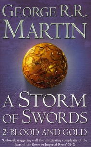 George R. R. Martin - A song of ice and fire Book 3. - A storm of swords part 2 : Blood and gold.