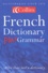  Collins - French dictionary plus grammar.