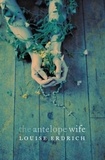 Louise Erdrich - The Antelope Wife.