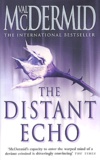 Val McDermid - The distant echo.