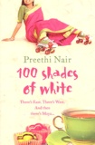 Preethi Nair - One hundred shades of white.