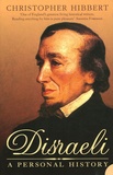 Christopher Hibbert - Disraeli - A personal History.