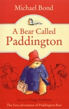 Michael Bond - A Bear Called Paddington.