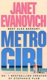 Janet Evanovich - Metro girl.