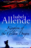 Isabel Allende - Kingdom of the Golden Dragon.