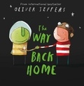 Oliver Jeffers - The Way Back Home.