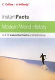  Collins - Instant Facts Modern World History - A-Z of essential facts and definitions.