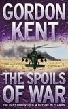 Gordon Kent - The Spoils of War.