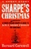 Bernard Cornwell - Sharpe’s Christmas.