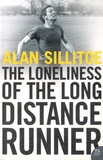 Alan Sillitoe - The Loneliness of The Long Distance Runner.