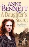 Anne Bennett - A Daughter’s Secret.