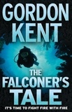 Gordon Kent - The Falconer’s Tale.