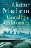 Alistair MaClean - Goodbye California.