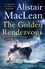 Alistair MaClean - The Golden Rendezvous.