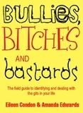 Eileen Condon et Amanda Edwards - Bullies, Bitches and Bastards.