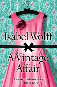 Isabel Wolff - A Vintage Affair.